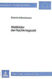 Book Cover for Weltbilder Der Nachkriegszeit by Eberhard Gerstmann