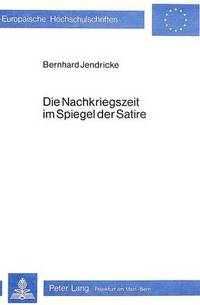 Book Cover for Die Nachkriegszeit Im Spiegel Der Satire by Bernhard Jendricke
