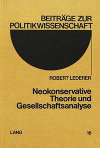 Book Cover for Neokonservative Theorie Und Gesellschaftsanalyse by Robert Lederer