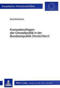 Book Cover for Kompetenzfragen Der Umweltpolitik in Der Bundesrepublik Deutschland by Gerd Michelsen