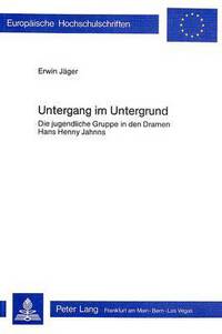 Book Cover for Untergang Im Untergrund by Erwin Jäger