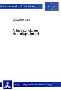 Book Cover for Anlegerschutz Am Nebenkapitalmarkt by Klaus Jürgen Böhm