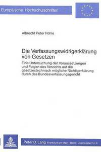 Book Cover for Die Verfassungswidrigerklarung Von Gesetzen by Albrecht Peter Pohle