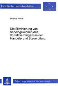 Book Cover for Die Eliminierung Von Scheingewinnen Des Vorratsvermogens in Der Handels- Und Steuerbilanz by Thomas Wolter