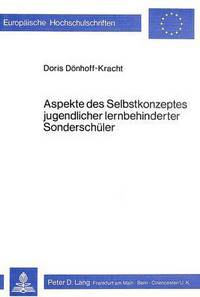 Book Cover for Aspekte Des Selbstkonzeptes Jugendlicher Lernbehinderter Sonderschuler by Doris DönhoffKracht