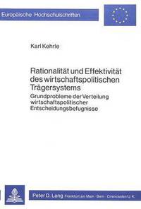 Book Cover for Rationalitat Und Effektivitat Des Wirtschaftspolitischen Tragersystems by Karl Kehrle