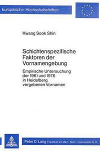 Book Cover for Schichtenspezifische Faktoren Der Vornamengebung by Kwang Sook Shin