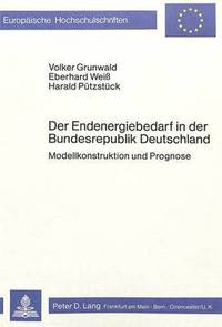 Book Cover for Der Endenergiebedarf in Der Bundesrepublik Deutschland by Volker Grunwald, Harald Pützstück, Eberhard Weiss