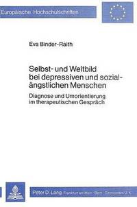 Book Cover for Selbst- Und Weltbild Bei Depressiven Und Sozial-Angstlichen Menschen by Eva BinderRaith