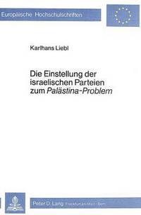 Book Cover for Die Einstellung Der Israelischen Parteien Zum «Palastina-Problem>> by Karlhans Liebl