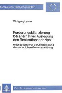 Book Cover for Forderungsbilanzierung Bei Alternativer Auslegung Des Realisationsprinzips by Wolfgang Lemm