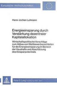 Book Cover for Energieeinsparung Durch Verstarkung Dezentraler Kapitalallokation by Hans-Jochen Luhmann