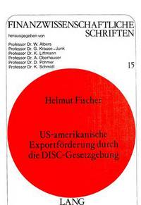 Book Cover for US-Amerikanische Exportforderung Durch Die Disc-Gesetzgebung by Helmut Fischer