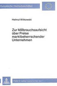Book Cover for Zur Missbrauchsaufsicht Uber Preise Marktbeherrschender Unternehmen by Helmut Witkowski