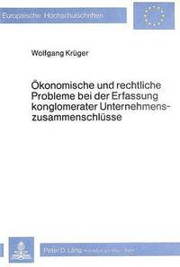 Book Cover for Okonomische Und Rechtliche Probleme Bei Der Erfassung Konglomerater Unternehmenszusammenschlusse by Wolfgang Krüger