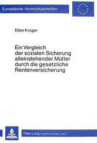 Book Cover for Ein Vergleich Der Sozialen Sicherung Alleinstehender Mutter Durch Die Gesetzliche Rentenversicherung by Ellen Krüger