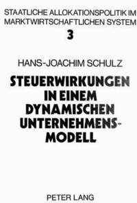 Book Cover for Steuerwirkungen in Einem Dynamischen Unternehmensmodell by HansJoachim Schulz