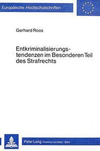 Book Cover for Entkriminalisierungstendenzen Im Besonderen Teil Des Strafrechts by Gerhard Roos