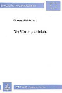 Book Cover for Die Fuhrungsaufsicht by Ekkehard M Schulz