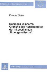 Book Cover for Beitrage Zur Inneren Ordnung Des Aufsichtsrates Der Mitbestimmten Aktiengesellschaft by Eberhard Vetter