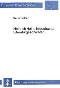 Book Cover for Heinrich Heine in Deutschen Literaturgeschichten by Bernd Füllner