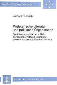 Book Cover for Proletarische Literatur Und Politische Organisation by Gerhard Friedrich