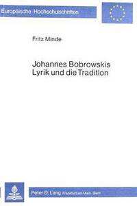 Book Cover for Johannes Bobrowskis Lyrik Und Die Tradition by Fritz Minde
