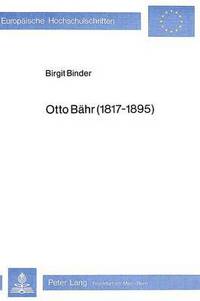 Book Cover for Otto Bahr (1817-1895) by Birgit Binder