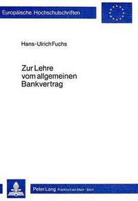 Book Cover for Zur Lehre Vom Allgemeinen Bankvertrag by HansUlrich Fuchs