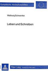 Book Cover for Leben Und Schreiben by Walburg Schwenke