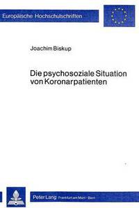 Book Cover for Die Psychosoziale Situation Von Koronarpatienten by Joachim Biskup