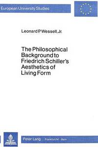 Book Cover for The Philosophical Background to Friedrich Schiller's Aesthetics of Living Form by 