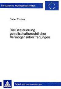 Book Cover for Die Besteuerung Gesellschaftsrechtlicher Vermogensubertragungen by Dieter Endres