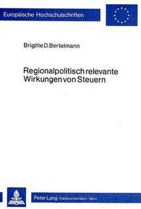 Book Cover for Regionalpolitisch Relevante Wirkungen Von Steuern by Brigitte D Bertelmann