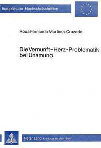 Book Cover for Die Vernunft-Herz-Problematik Bei Unamuno by Rosa Fernanda Martinez