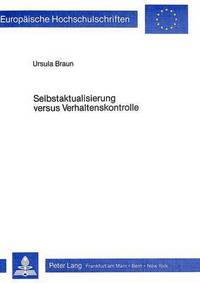 Book Cover for Selbstaktualisierung Versus Verhaltenskontrolle by Ursula Braun