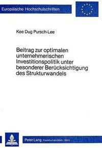 Book Cover for Beitrag Zur Optimalen Unternehmerischen Investitionspolitik Unter Besonderer Berucksichtigung Des Strukturwandels by 