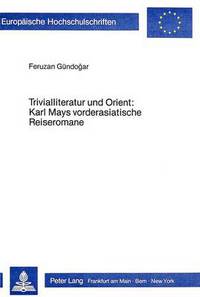 Book Cover for Trivialliteratur Und Orient by Feruzan Gündogar