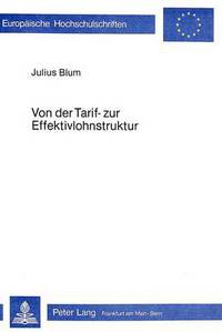Book Cover for Von Der Tarif- Zur Effektivlohnstruktur by Julius Blum