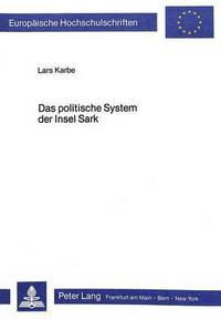 Book Cover for Das Politische System Der Insel Sark by Lars Karbe