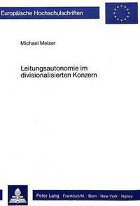 Book Cover for Leitungsautonomie Im Divisionalisierten Konzern by Michael Meiser