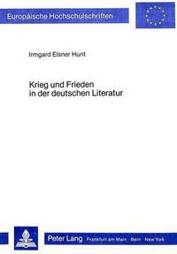 Book Cover for Krieg Und Frieden in Der Deutschen Literatur by Irmgard Elsner Hunt