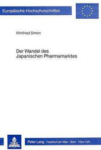 Book Cover for Der Wandel Des Japanischen Pharmamarktes by Winfried Simon