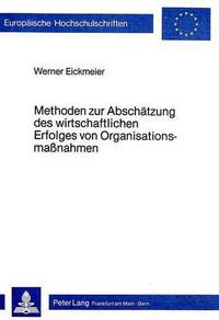 Book Cover for Methoden Zur Abschatzung Des Wirtschaftlichen Erfolges Von Organisationsmassnahmen by Werner Eickmeier