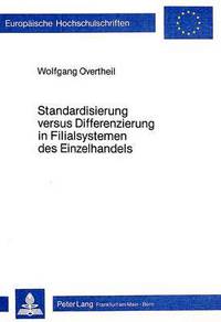 Book Cover for Standardisierung Versus Differenzierung in Filialsystemen Des Einzelhandels by Wolfgang Overtheil