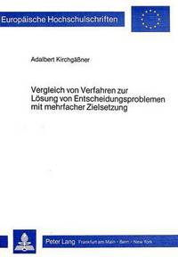 Book Cover for Vergleich Von Verfahren Zur Losung Von Entscheidungsproblemen Mit Mehrfacher Zielsetzung by Adalbert Kirchgässner