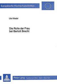 Book Cover for Die Rolle Der Frau Bei Bertolt Brecht by Ute Wedel
