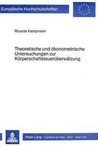 Book Cover for Theoretische Und Okonometrische Untersuchungen Zur Korperschaftsteueruberwalzung by Ricarda Kampmann