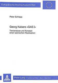 Book Cover for Georg Kaisers «Gas I>> by Peter Schlapp