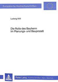 Book Cover for Die Rolle Des Bauherrn Im Planungs- Und Bauprozess by Ludwig Will